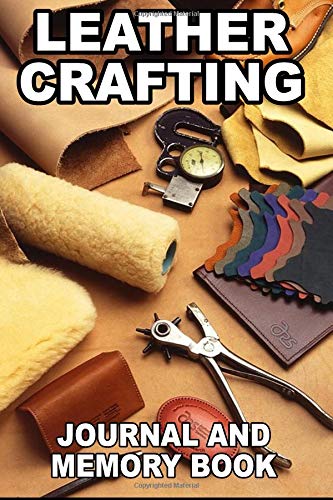 Stock image for Leather Crafting: Journal and Memory Book for sale by Revaluation Books