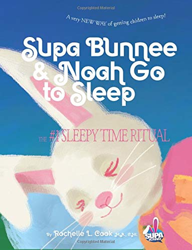 Beispielbild fr Supa Bunnee & Noah Go to Sleep zum Verkauf von Revaluation Books