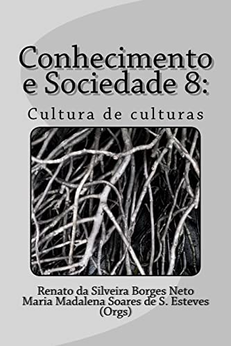 Stock image for Conhecimento e Sociedade 8: : Cultura de culturas for sale by THE SAINT BOOKSTORE