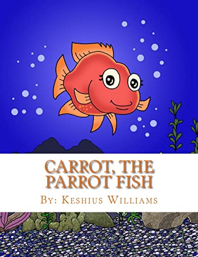 Stock image for Carrot, the Parrot Fish for sale by THE SAINT BOOKSTORE