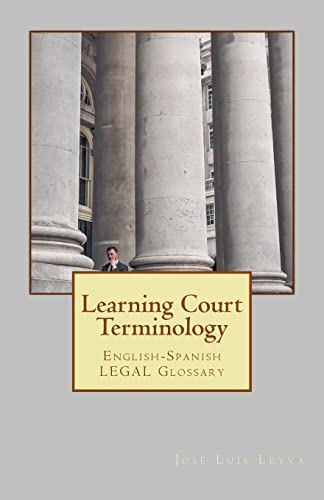 Stock image for Learning Court Terminology: English-Spanish LEGAL Glossary for sale by HPB-Ruby