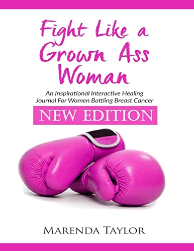 Stock image for Fight Like A Grown Ass Woman: NEW EDITION For Women Battling Breast Cancer for sale by Better World Books