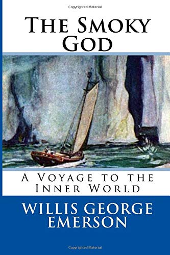 Beispielbild fr The Smoky God: A Voyage to the Inner World zum Verkauf von Revaluation Books