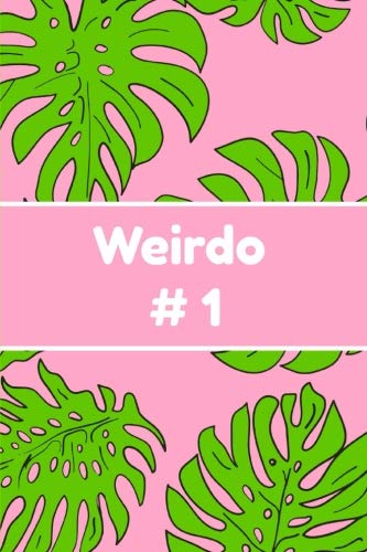 9781727636529: Weirdo #1: Best friend gifts for three people,3,Women,Teen,Girls, Notebook , Lined Paper ,Journal, BFF,Bestie,Squad,Cute,Birthday,Christmas,Present,Funny,Novelty: Volume 1