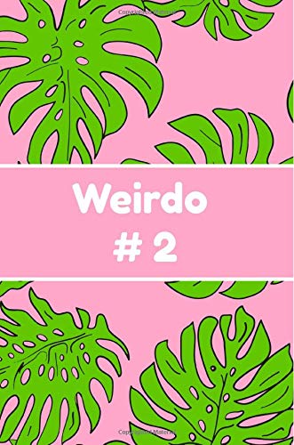 Stock image for Weirdo #2: Best friend gifts for three people,3,Women,Teen,Girls, Notebook , Lined Paper ,Journal, BFF,Bestie,Squad,Cute,Birthday,Christmas,Present,Funny,Novelty: Volume 2 (#1 #2 #3 (Available)) for sale by Revaluation Books