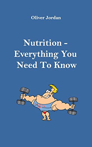 Stock image for Nutrition - Everything You Need to Know for sale by THE SAINT BOOKSTORE