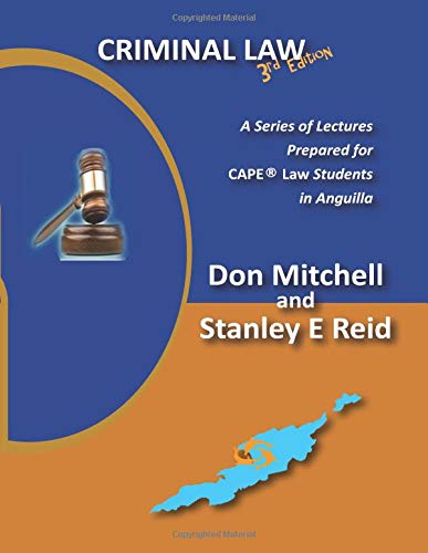 Stock image for Criminal Law (Third Edition): A Series of Lectures Prepared for CAPE Law Students in Anguilla for sale by Revaluation Books