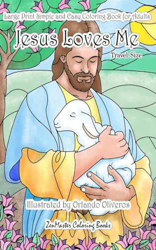 Stock image for Large Print Simple and Easy Coloring Book for Adults Jesus Loves Me: 5x8 Adult Christian Coloring Book With Biblical Scenes, Jesus, Bible Versus, and . Stress Relief (Travel Size Coloring Books) for sale by Save With Sam