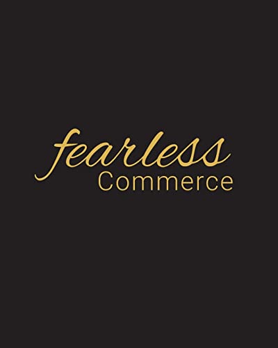 Beispielbild fr Fearless Commerce zum Verkauf von Better World Books