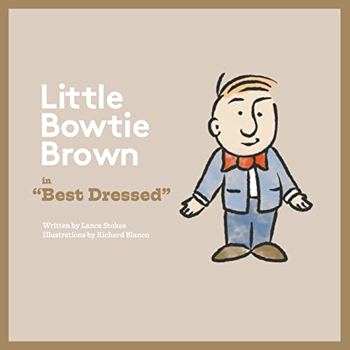 Beispielbild fr Bowtie Brown: Best Dressed zum Verkauf von Once Upon A Time Books
