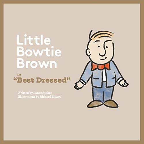 Stock image for Bowtie Brown: Best Dressed for sale by Once Upon A Time Books