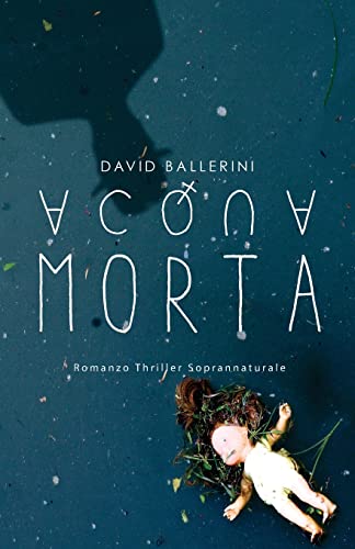 Beispielbild fr Acqua Morta: Romanzo Thriller Soprannaturale zum Verkauf von medimops