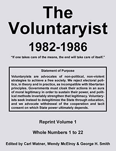 Imagen de archivo de The Voluntaryist - 1982-1986: Reprint Volume 1, Whole Numbers 1 to 22 a la venta por Lucky's Textbooks