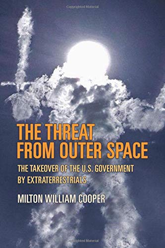 9781727692198: The Threat From Outer Space: The Takeover of the U.S. Government by Extraterrestrials