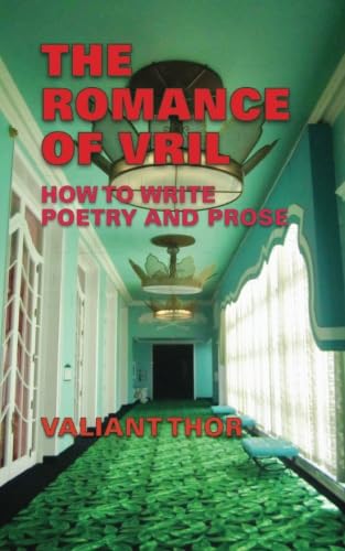 Stock image for The Romance of Vril: How to Write Poetry and Prose for sale by Revaluation Books