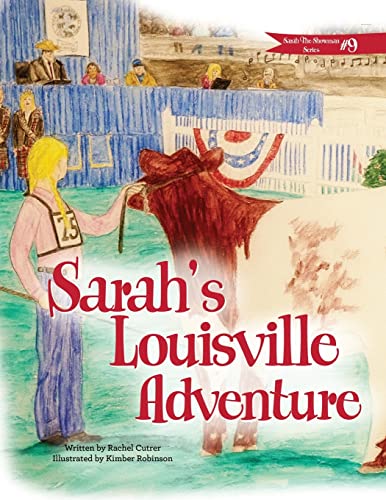 Imagen de archivo de Sarah's Louisville Adventure (Sarah the Showman) a la venta por Save With Sam