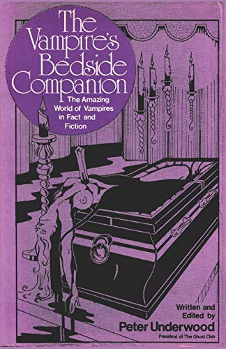 Stock image for The Vampire's Bedside Companion: The Amazing World of Vampires in Fact and Fiction (Paranormal Guides) for sale by California Books