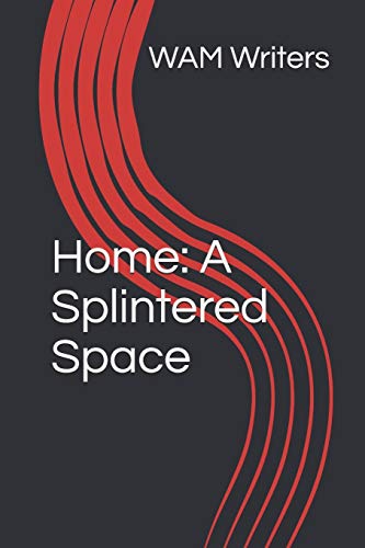 9781727718805: Home: A Splintered Space: Volume 5 (Warren Artist Market Anthology)