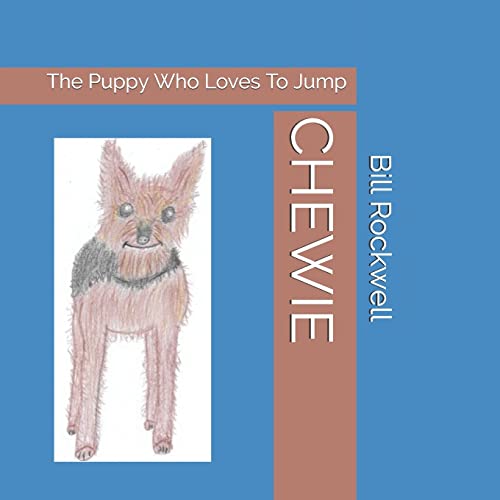 Imagen de archivo de Chewie: The Puppy Who Loves to Jump a la venta por THE SAINT BOOKSTORE