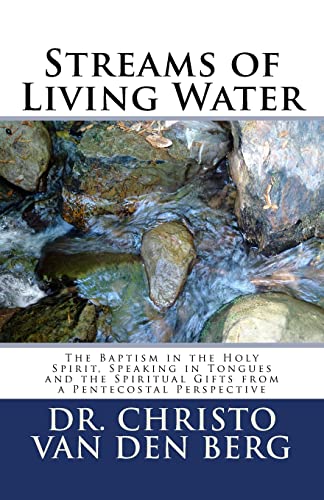 Imagen de archivo de Streams of Living Water: The Baptism in the Holy Spirit, Speaking in Tongues and the Spiritual Gifts from a Pentecostal Perspective a la venta por Lucky's Textbooks