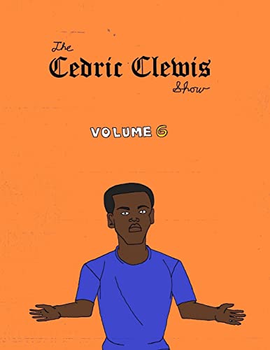 Beispielbild fr Cedric Clewis Show Volume 6 zum Verkauf von THE SAINT BOOKSTORE