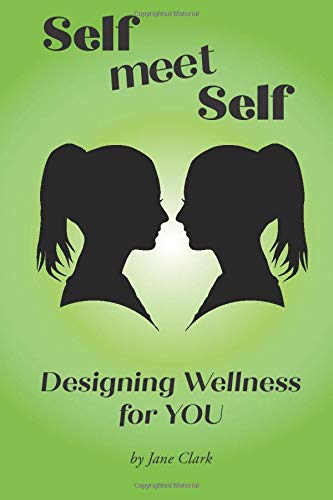 Stock image for Self meet Self: Designing Wellness for YOU for sale by Revaluation Books