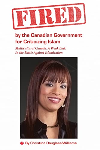 Imagen de archivo de Fired by the Canadian Government for Criticizing Islam: Multicultural Canada: A Weak Link In the Battle Against Islamization a la venta por Save With Sam