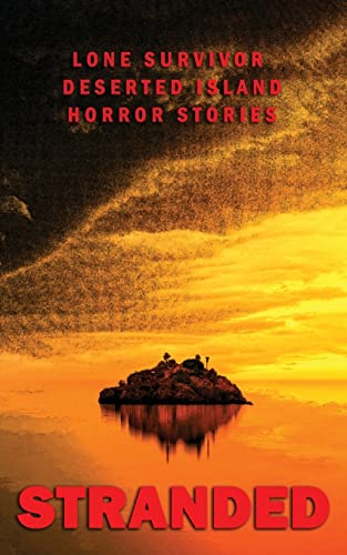 Imagen de archivo de Stranded: Lone Survivor Desert Island Horror Stories a la venta por Half Price Books Inc.