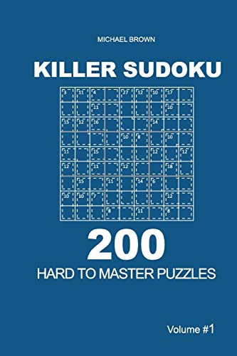 9781727761849: Killer Sudoku - 200 Hard to Master Puzzles 9x9 (Volume 1)