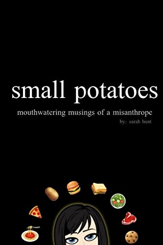 Imagen de archivo de small potatoes: mouthwatering musings of a misanthrope a la venta por ThriftBooks-Atlanta