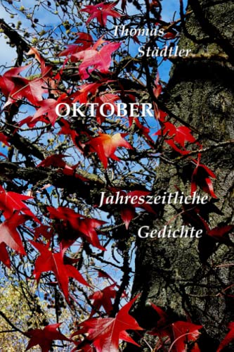 Stock image for Oktober: Jahreszeitliche Gedichte / Mit einem Vorwort von Sahra Wagenknecht: Volume 10 (Die zwölf Monate) for sale by Revaluation Books