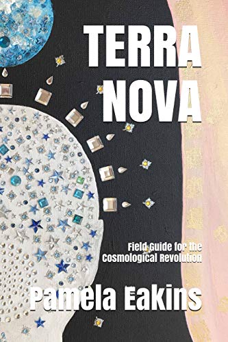 9781727806144: Terra Nova: Field Guide for the Cosmological Revolution