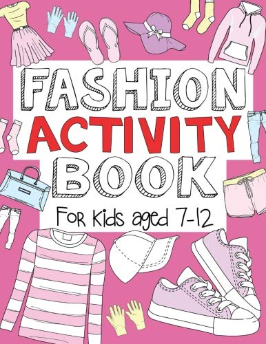 Stock image for Fashion Activity Book: For Kids Aged 7-12 for sale by WorldofBooks