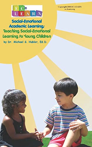 9781727817621: Teaching Social-Emotional Learning to Young Children: Social-Emotional Academic Learning: Volume 3