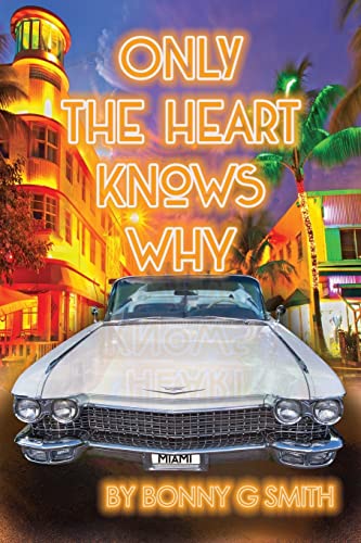 Stock image for Only the Heart Knows Why for sale by ThriftBooks-Atlanta