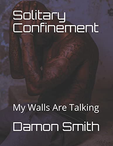 Imagen de archivo de Solitary Confinement: My Walls Are Talking a la venta por Save With Sam