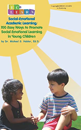 9781727841947: 100 Easy Ways to Promote Social Emotional Learning in Young Children: Social Emotional Academic Learning: Volume 3