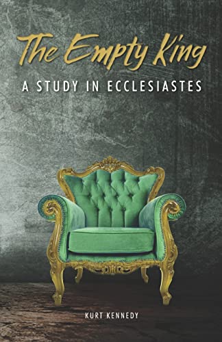 Stock image for The Empty King: A Study in Ecclesiastes for sale by Lucky's Textbooks