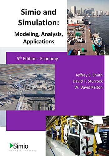 Imagen de archivo de Simio and Simulation: Modeling, Analysis, Applications: 5th Edition - Economy a la venta por Textbooks_Source