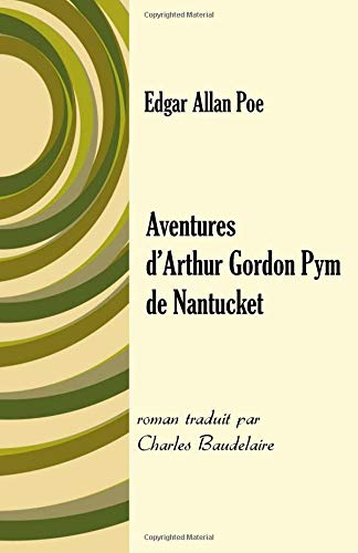 9781727857603: Aventures d'Arthur Gordon Pym de Nantucket
