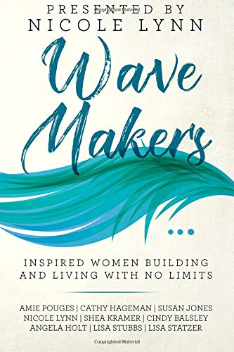 Beispielbild fr Wave Makers: Inspired Women Building and Living with No Limits zum Verkauf von Revaluation Books