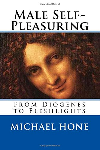 Beispielbild fr Male Self-Pleasuring: From Diogenes to Fleshlights zum Verkauf von Ergodebooks
