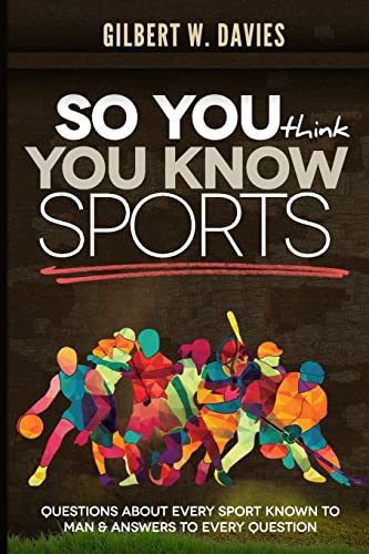 Stock image for So You Think You Know Sports for sale by THE SAINT BOOKSTORE