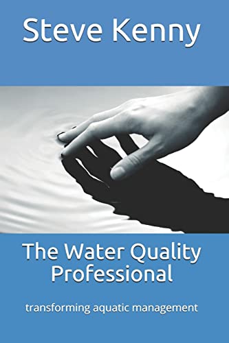 9781727894288: The Water Quality Professional: transforming aquatic management