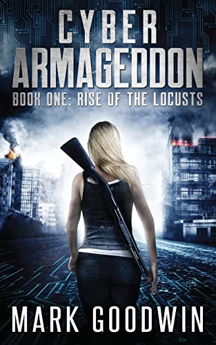 

Rise of the Locusts: A Post-Apocalyptic Techno-Thriller