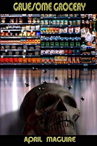 9781727897128: Gruesome Grocery Tales