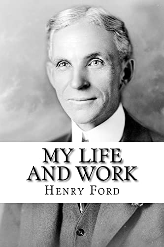 Stock image for My Life and Work: The Autobiography of Henry Ford for sale by THE SAINT BOOKSTORE