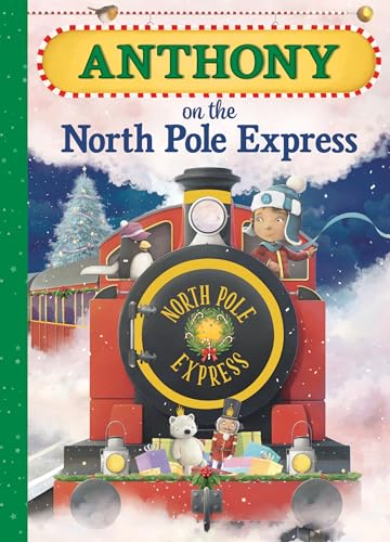 Stock image for Anthony on the North Pole Express for sale by Jenson Books Inc