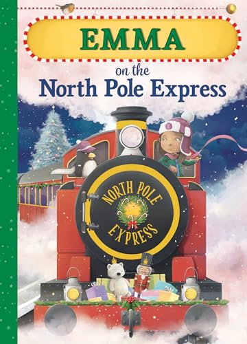 Beispielbild fr Emma on the North Pole Express zum Verkauf von Jenson Books Inc