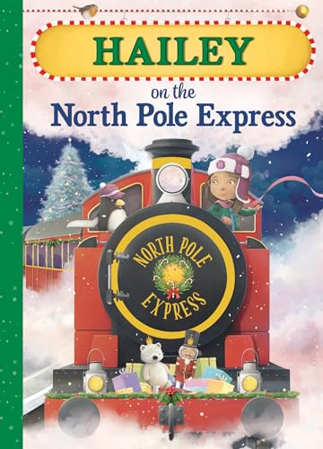 Beispielbild fr Hailey on the North Pole Express zum Verkauf von SecondSale